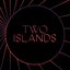 Two Islands