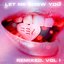 Let Me Show You Remixed, Vol. 1