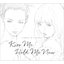 Kiss Me / Hold Me Now - Single