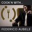 Cooking With Federico Aubele