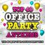 Top 40 Office Party Anthems - The 40 Best Ever Office Party Hits - Plus Bonus Mega Mix