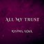 All My Trust