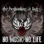 No Music, No Life