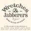 Wretches & Jabberers