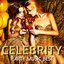 Celebrity - Party Music Best