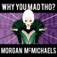 Why YOu Mad Tho?