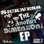 SiCKNESS of the [Another] DiMENSiONS EP