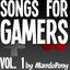 Songs for Gamers, Vol. 1