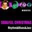 Soulful Christmas - Rhythm & Blues & Jazz