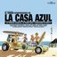 El Sonido Efervescente De La Casa Azul (15th Anniversary Special Reissue)