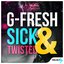 Sick & Twisted