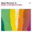 Magic Moments 13 (Music in the Spirit of Jazz)