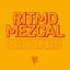 Ritmo Mezcal Remixes