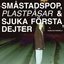 Småstadspop, plastpåsar & sjuka första dejter