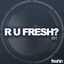 R U Fresh? #1