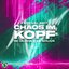 Chaos im Kopf (Festival Edit)