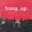 hung up.