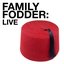 Family Fodder Live