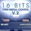 16 bits VGM metal covers V.2