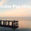 Calm Pop Hits