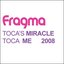 Toca's Miracle / Toca Me 2008