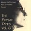 The Private Tapes, Volume 6