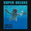 Nevermind (Super Deluxe Edition)