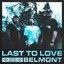 Last To Love [Explicit]