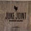 Juke Joint (A Selection Of Excellent Music Compiled By Boozoo Bajou)