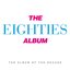 The Eighties Album