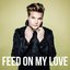 Feed On My Love (Radio Version) - Single