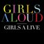 Girls A Live