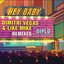 Hey Baby (Feat. Deb's Daughter) [Remixes]