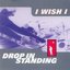 Drop In Standing