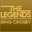 The Legends - Bing Crosby