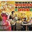 Whiskey, Women & Loaded Dice