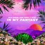 In My Fantasy - Single