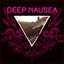 Deep Nausea