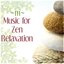 Music for Zen Relaxation: 111 Songs for Meditation, Yoga, Reiki, Massage, Spa, Sleep Therapy, Study, Healing Nature Sounds for Baby