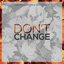 Don't Change - Single