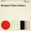 Bongos Flutes Guitars