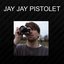 Jay Jay Pistolet