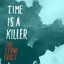 Time Is A Killer