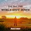 The Day the World Shut Down