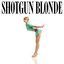 SHOTGUN BLONDE
