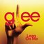 Lean On Me (Glee Cast Version)