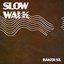 Slow Walk