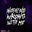 Nothing Wrong With Me