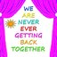 We Are Never Ever Getting Back Together