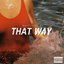 That Way - Single